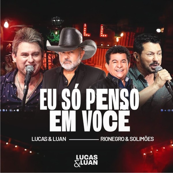 Lucas e Luan feat  Rionegro e Solimões